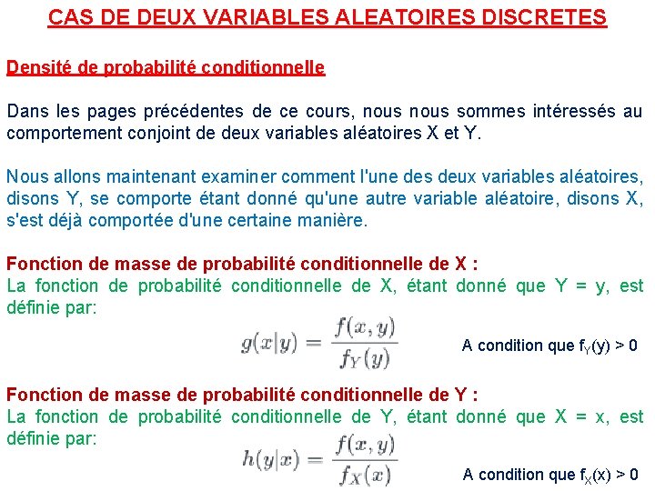 CAS DE DEUX VARIABLES ALEATOIRES DISCRETES Densité de probabilité conditionnelle Dans les pages précédentes
