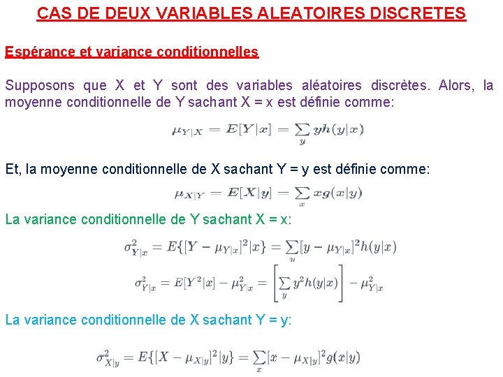 CAS DE DEUX VARIABLES ALEATOIRES DISCRETES Espérance et variance conditionnelles Supposons que X et