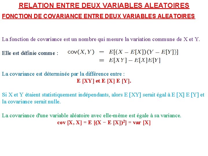 RELATION ENTRE DEUX VARIABLES ALEATOIRES FONCTION DE COVARIANCE ENTRE DEUX VARIABLES ALEATOIRES La fonction