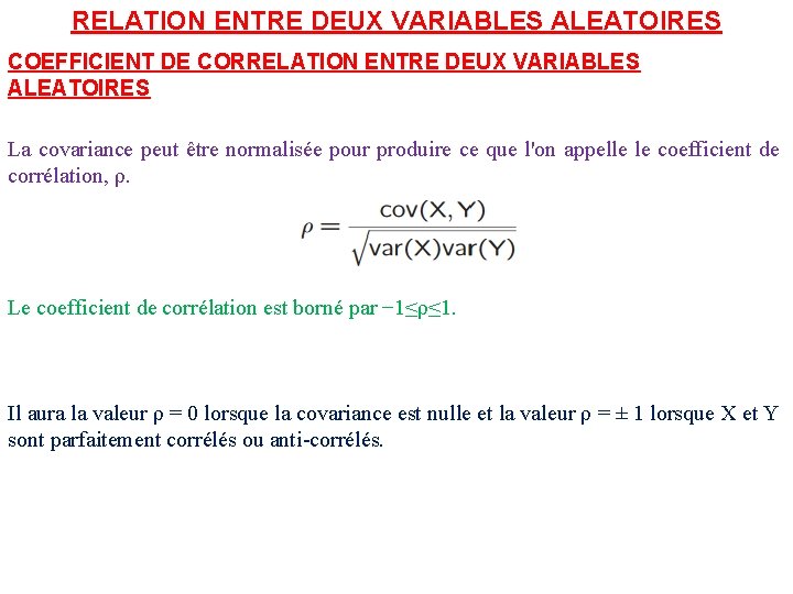 RELATION ENTRE DEUX VARIABLES ALEATOIRES COEFFICIENT DE CORRELATION ENTRE DEUX VARIABLES ALEATOIRES La covariance
