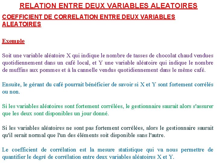 RELATION ENTRE DEUX VARIABLES ALEATOIRES COEFFICIENT DE CORRELATION ENTRE DEUX VARIABLES ALEATOIRES Exemple Soit