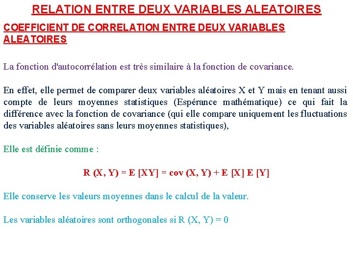 RELATION ENTRE DEUX VARIABLES ALEATOIRES COEFFICIENT DE CORRELATION ENTRE DEUX VARIABLES ALEATOIRES La fonction