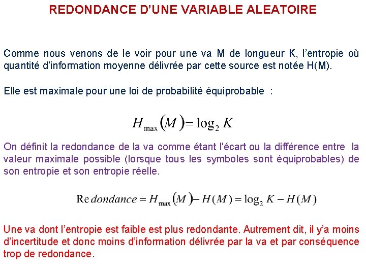 REDONDANCE D’UNE VARIABLE ALEATOIRE Comme nous venons de le voir pour une va M