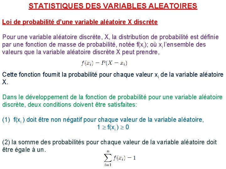 STATISTIQUES DES VARIABLES ALEATOIRES Loi de probabilité d’une variable aléatoire X discrète Pour une
