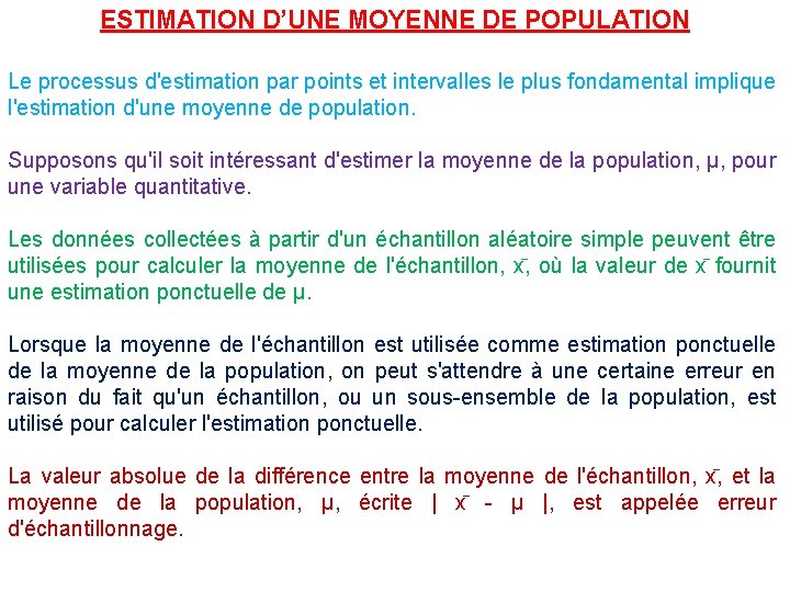 ESTIMATION D’UNE MOYENNE DE POPULATION Le processus d'estimation par points et intervalles le plus