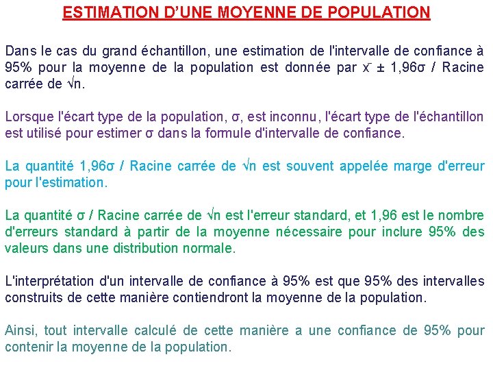 ESTIMATION D’UNE MOYENNE DE POPULATION Dans le cas du grand échantillon, une estimation de