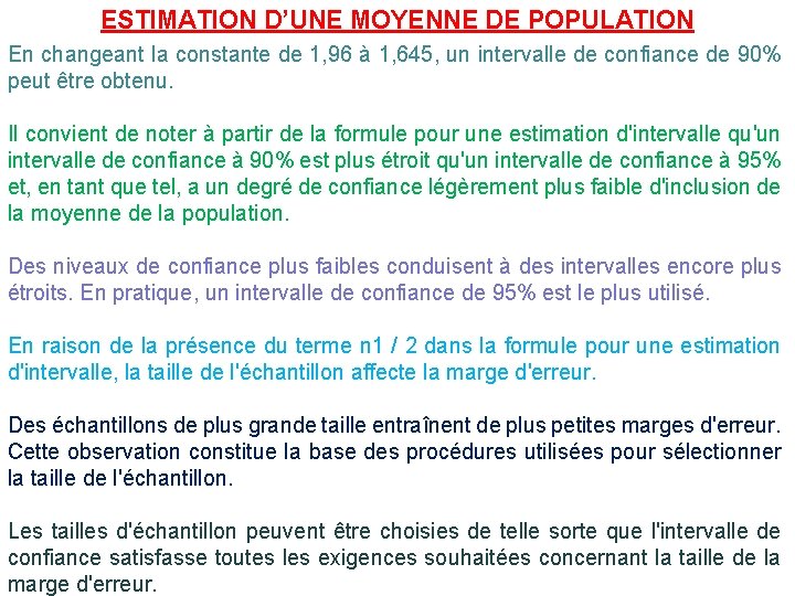 ESTIMATION D’UNE MOYENNE DE POPULATION En changeant la constante de 1, 96 à 1,