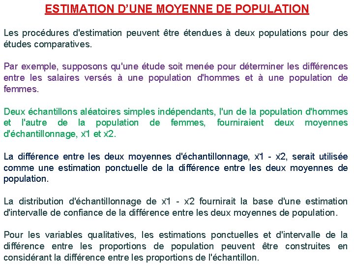 ESTIMATION D’UNE MOYENNE DE POPULATION Les procédures d'estimation peuvent être étendues à deux populations