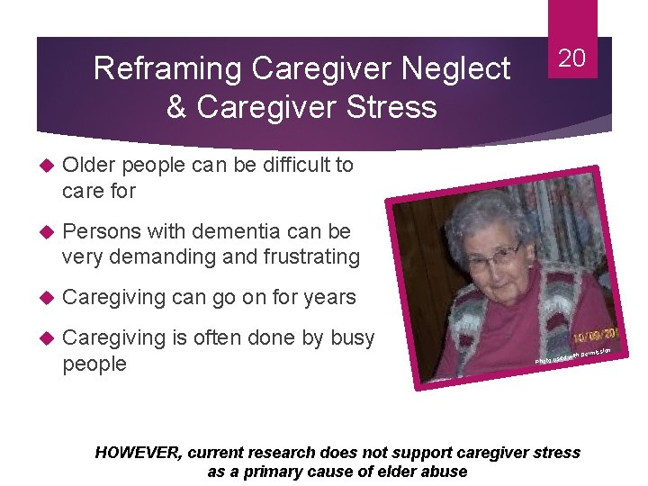 Reframing Caregiver Neglect & Caregiver Stress Older people can be difficult to care for