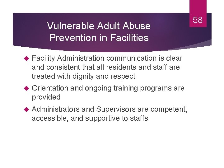 Vulnerable Adult Abuse Prevention in Facilities Facility Administration communication is clear and consistent that