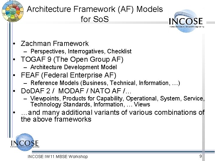 Architecture Framework (AF) Models for So. S • Zachman Framework – Perspectives, Interrogatives, Checklist