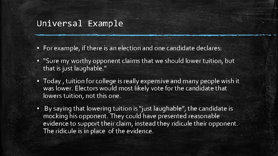 Universal Example ▪ For example, if there is an election and one candidate declares: