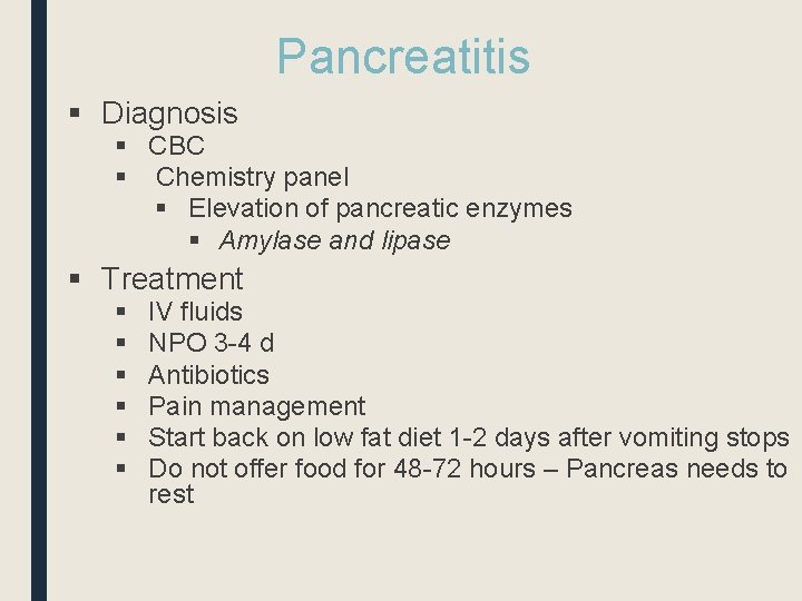 Pancreatitis § Diagnosis § CBC § Chemistry panel § Elevation of pancreatic enzymes §