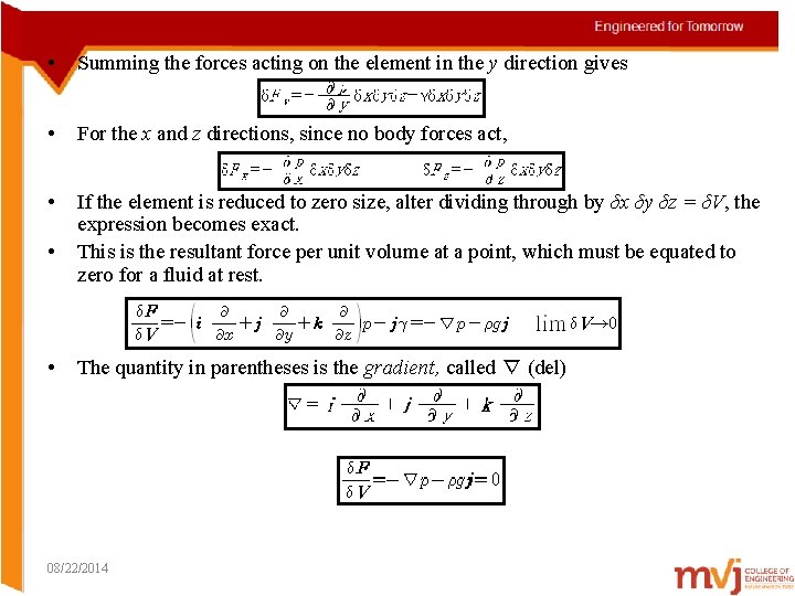  • Summing the forces acting on the element in the y direction gives