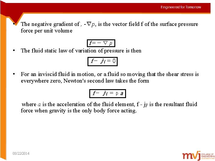 • The negative gradient of , -∇p, is the vector field f of