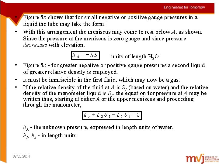  • Figure 5 b shows that for small negative or positive gauge pressures