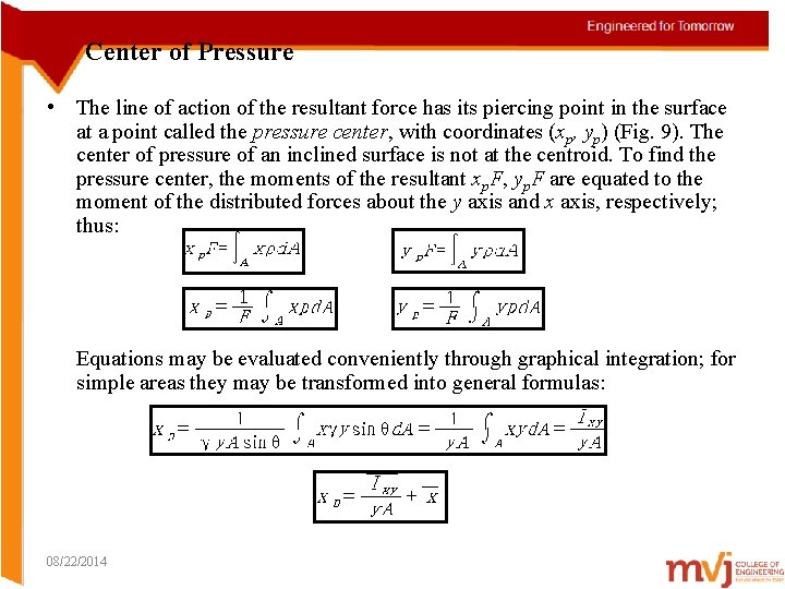 Center of Pressure • The line of action of the resultant force has its