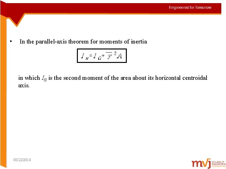  • In the parallel-axis theorem for moments of inertia in which IG is