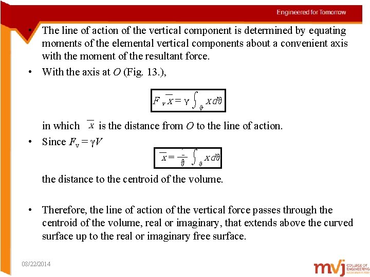 • The line of action of the vertical component is determined by equating