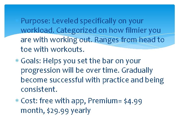 Purpose: Leveled specifically on your workload. Categorized on how filmier you are with