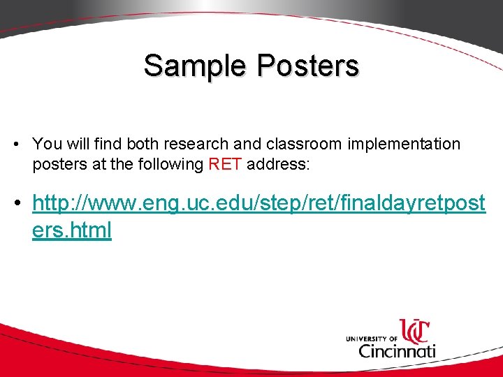 Sample Posters • You will find both research and classroom implementation posters at the