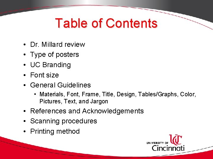 Table of Contents • • • Dr. Millard review Type of posters UC Branding