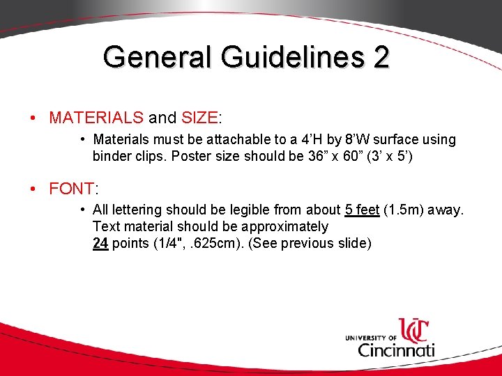 General Guidelines 2 • MATERIALS and SIZE: • Materials must be attachable to a