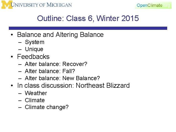 Outline: Class 6, Winter 2015 • Balance and Altering Balance – System – Unique