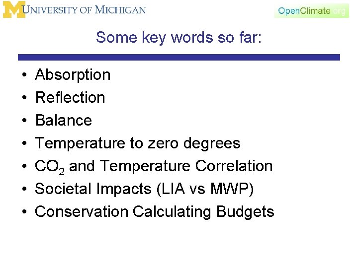 Some key words so far: • • Absorption Reflection Balance Temperature to zero degrees