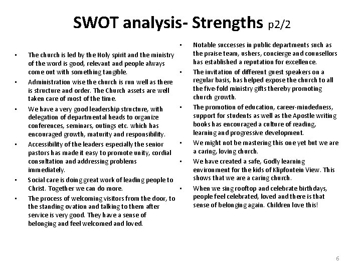 SWOT analysis- Strengths p 2/2 • • The church is led by the Holy