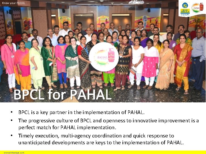 Know your PAHAL BPCL for PAHAL • BPCL is a key partner in the