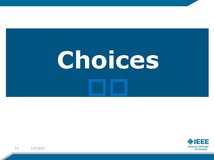 Choices �� 10 1/7/2022 