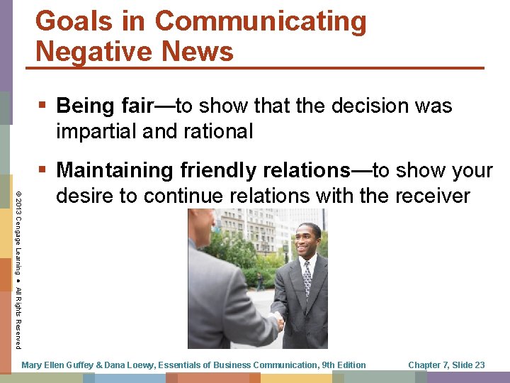 Goals in Communicating Negative News § Being fair—to show that the decision was impartial