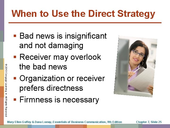 When to Use the Direct Strategy © 2013 Cengage Learning ● All Rights Reserved