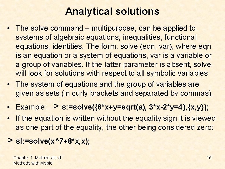 Analytical solutions • The solve command – multipurpose, can be applied to systems of Analytical solutions • The solve command – multipurpose, can be applied to systems of