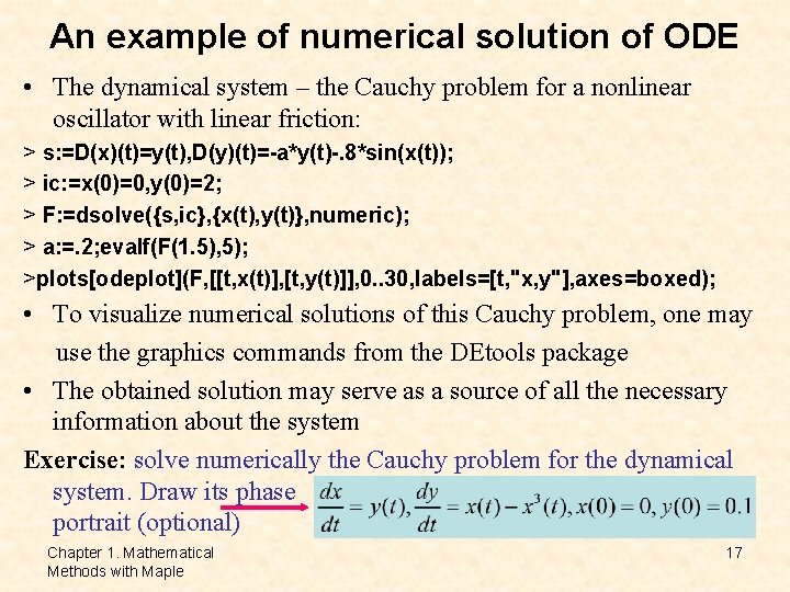 An example of numerical solution of ODE • The dynamical system – the Cauchy An example of numerical solution of ODE • The dynamical system – the Cauchy
