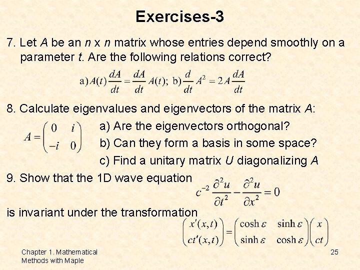 Exercises-3 7. Let A be an n x n matrix whose entries depend smoothly Exercises-3 7. Let A be an n x n matrix whose entries depend smoothly