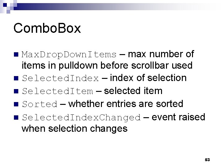 Combo. Box Max. Drop. Down. Items – max number of items in pulldown before