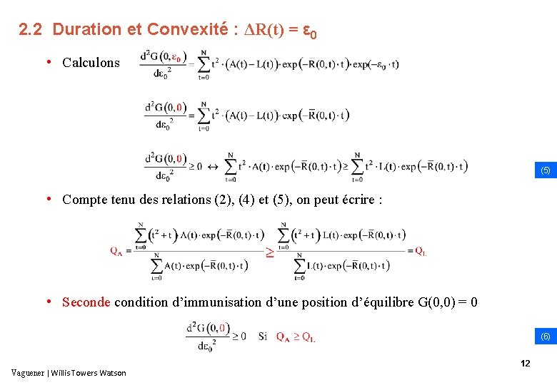 2. 2 Duration et Convexité : ΔR(t) = ε 0 • Calculons (5) •