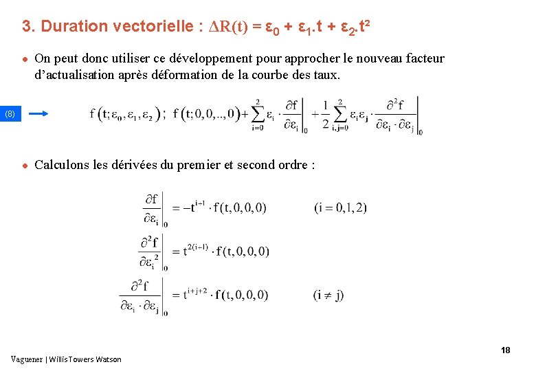 3. Duration vectorielle : ΔR(t) = ε 0 + ε 1. t + ε