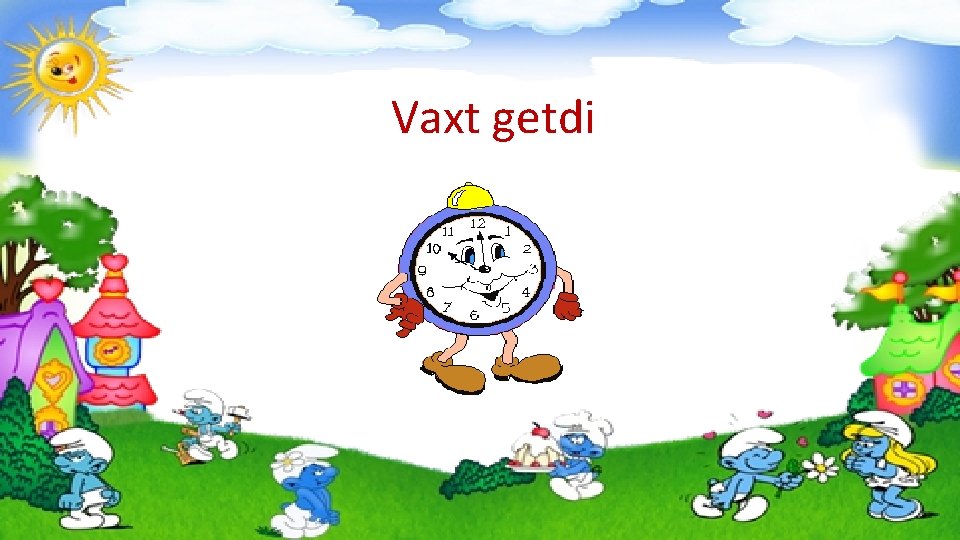 Vaxt getdi 