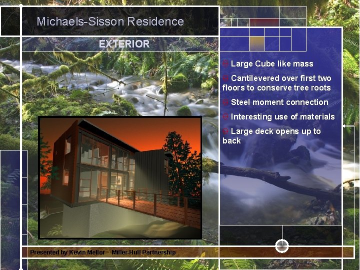 Introducing The MichaelsSisson Residence Presented by Kevin Mellor