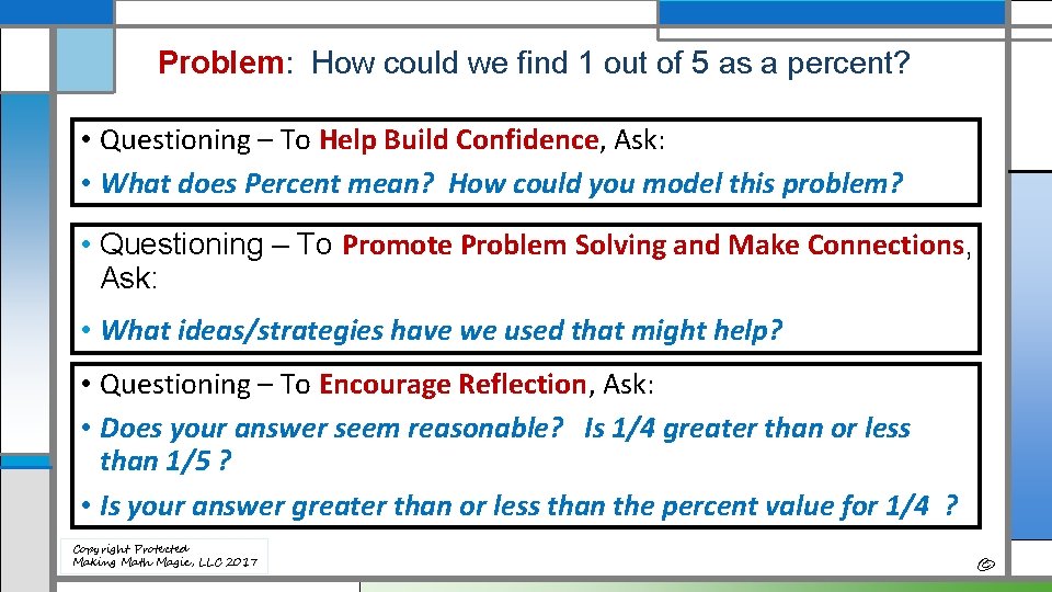 Problem: How could we find 1 out of 5 as a percent? • Questioning