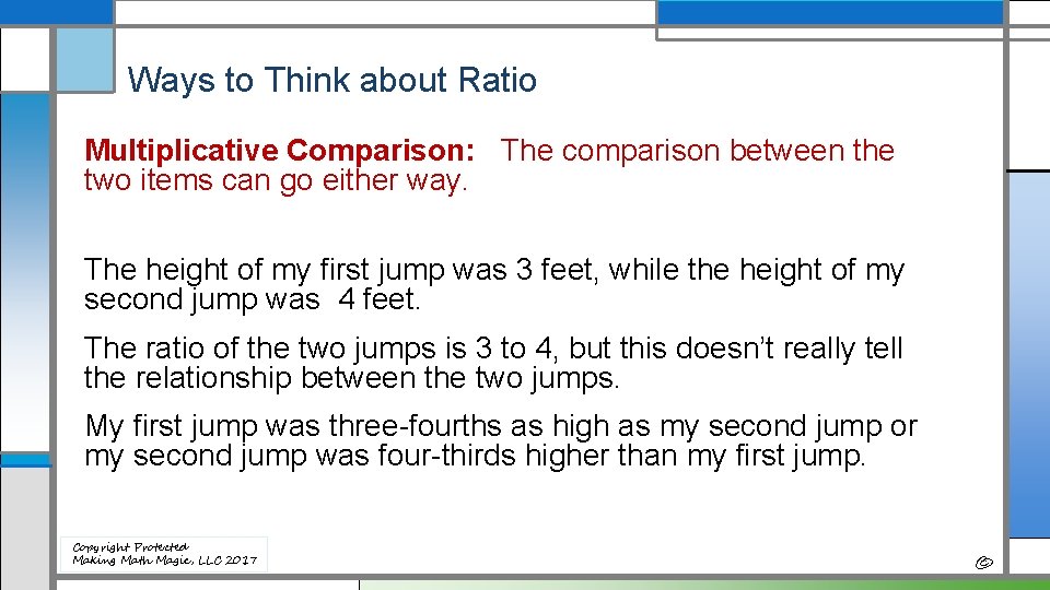 Ways to Think about Ratio Multiplicative Comparison: The comparison between the two items can