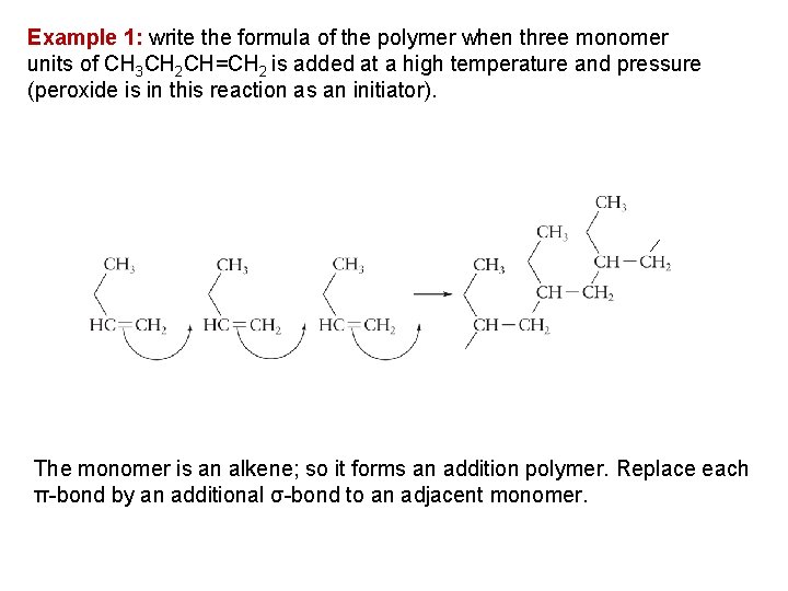 Example 1: write the formula of the polymer when three monomer units of CH