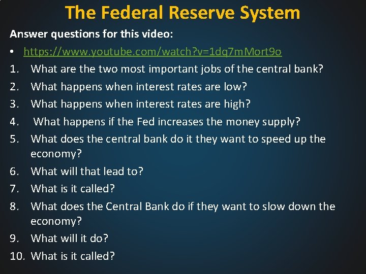 The Federal Reserve System Answer questions for this video: • https: //www. youtube. com/watch?