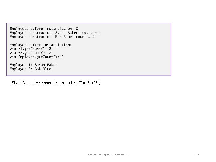 Fig. 6. 3 | static member demonstration. (Part 3 of 3. ) Classes and
