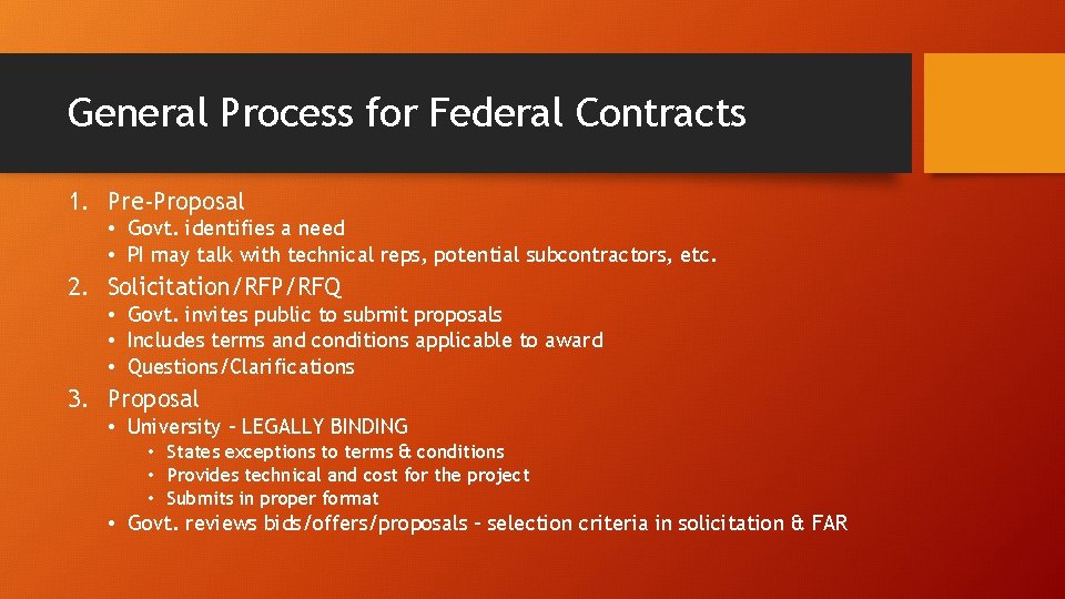 General Process for Federal Contracts 1. Pre-Proposal • Govt. identifies a need • PI