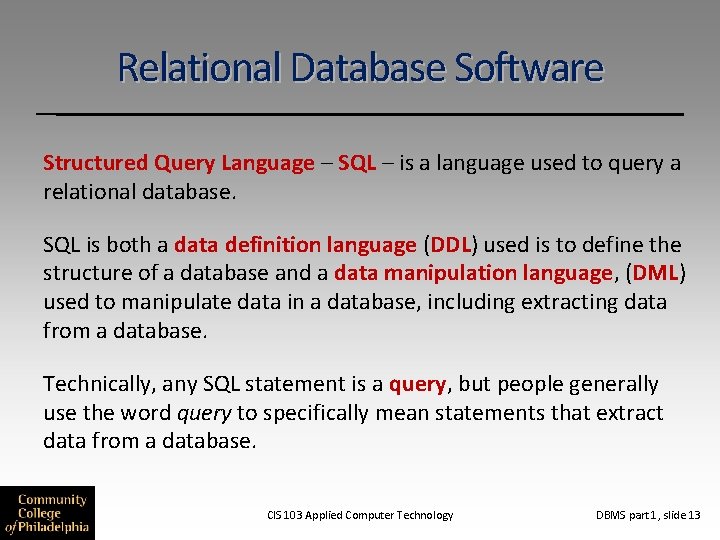 Relational Database Software Structured Query Language – SQL – is a language used to Relational Database Software Structured Query Language – SQL – is a language used to
