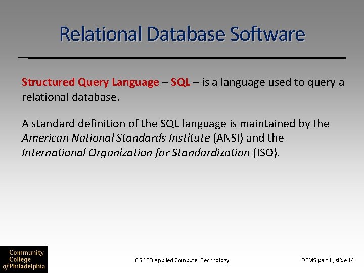 Relational Database Software Structured Query Language – SQL – is a language used to Relational Database Software Structured Query Language – SQL – is a language used to